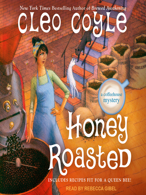 Title details for Honey Roasted by Cleo Coyle - Available